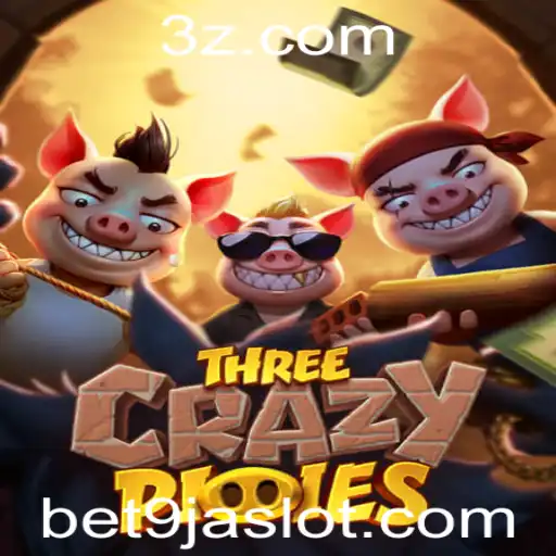 Explorando o Mundo Fascinante de ThreeCrazyPiggies na Plataforma Bet 9ja